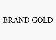 BRAND GOLD