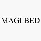 MAGI BED