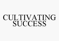 CULTIVATING SUCCESS