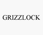 GRIZZLOCK