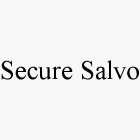 SECURE SALVO
