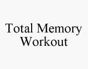 TOTAL MEMORY WORKOUT