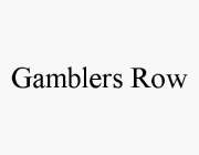 GAMBLERS ROW
