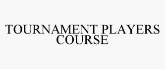TOURNAMENT PLAYERS COURSE