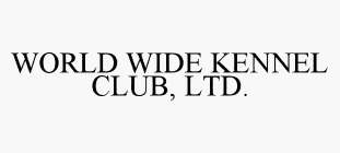 WORLD WIDE KENNEL CLUB, LTD.