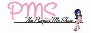 THE PAMPER ME SHOW, PMS
