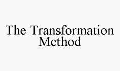 THE TRANSFORMATION METHOD