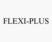 FLEXI-PLUS