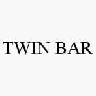 TWIN BAR