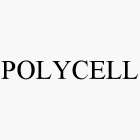 POLYCELL