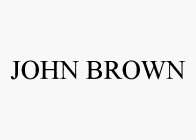 JOHN BROWN