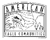 AMERICAN EAGLE COMMUNITIES