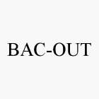 BAC-OUT