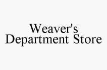 WEAVER'S DEPARTMENT STORE