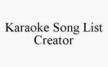 KARAOKE SONG LIST CREATOR