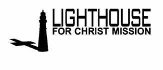 LIGHTHOUSE FOR CHRIST MISSION