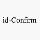 ID-CONFIRM