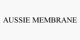 AUSSIE MEMBRANE