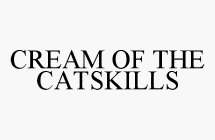CREAM OF THE CATSKILLS