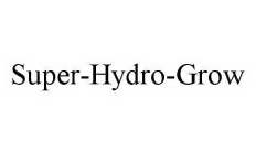 SUPER-HYDRO-GROW