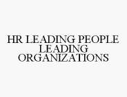 HR LEADING PEOPLE LEADING ORGANIZATIONS