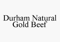 DURHAM NATURAL GOLD BEEF
