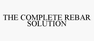 THE COMPLETE REBAR SOLUTION