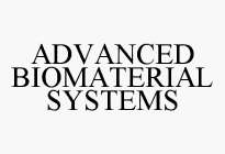ADVANCED BIOMATERIAL SYSTEMS