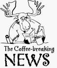 THE COFFEE-BREAKING NEWS