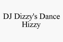 DJ DIZZY'S DANCE HIZZY