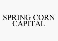 SPRING CORN CAPITAL