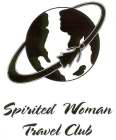 SPIRITED WOMAN TRAVEL CLUB