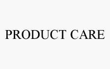 PRODUCT CARE