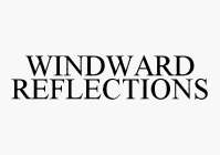 WINDWARD REFLECTIONS