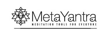META YANTRA MEDITATION TOOLS FOR EVERYONE