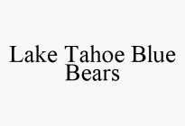 LAKE TAHOE BLUE BEARS