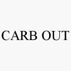 CARB OUT