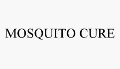 MOSQUITO CURE