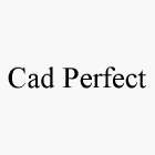 CAD PERFECT
