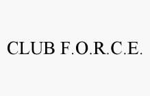 CLUB F.O.R.C.E.