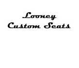 LOONEY CUSTOM SEATS