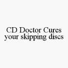 CD DOCTOR CURES YOUR SKIPPING DISCS