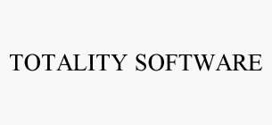 TOTALITY SOFTWARE