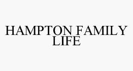 HAMPTON FAMILY LIFE