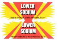 LOWER SODIUM - HEALTH INSTITUTE OF THE AMERICAS, INC.