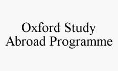 OXFORD STUDY ABROAD PROGRAMME