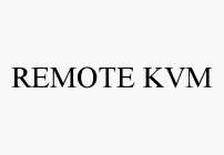 REMOTE KVM