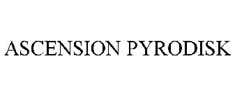ASCENSION PYRODISK
