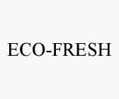 ECO-FRESH