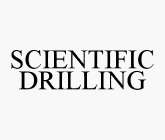 SCIENTIFIC DRILLING